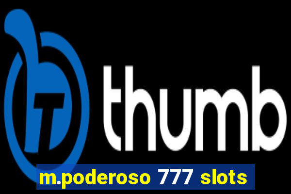 m.poderoso 777 slots